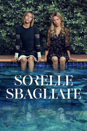 Sorelle sbagliate streaming - guardaserie